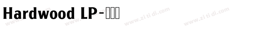 Hardwood LP字体转换